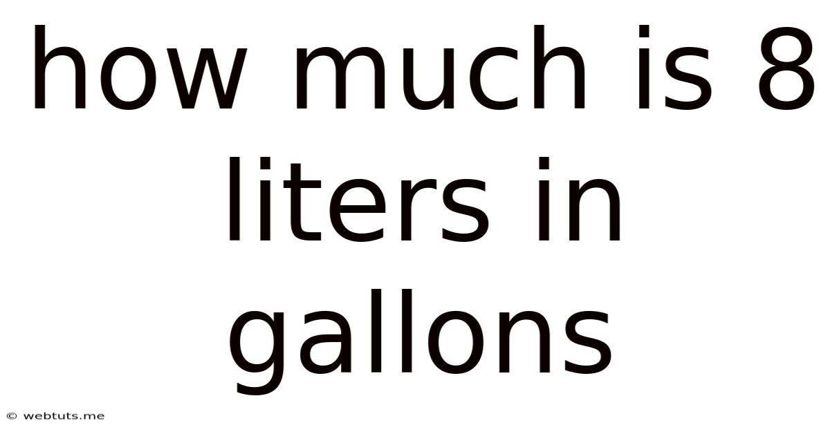 How Much Is 8 Liters In Gallons