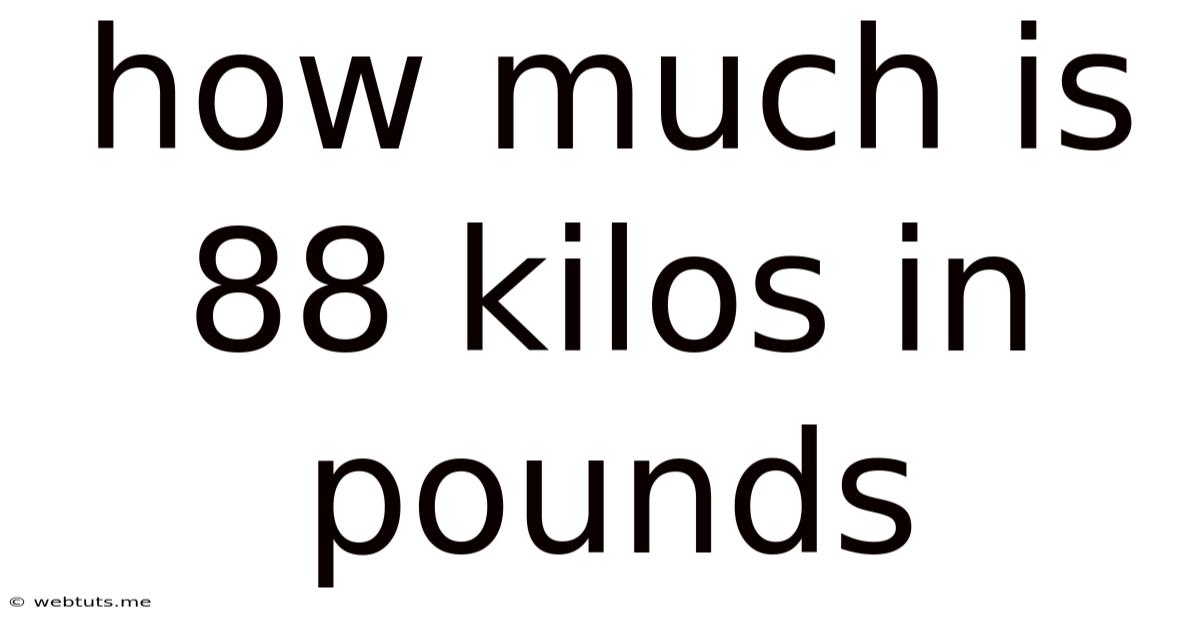 How Much Is 88 Kilos In Pounds