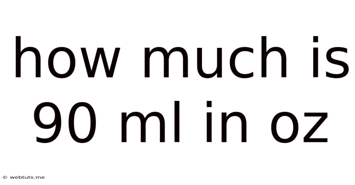 How Much Is 90 Ml In Oz