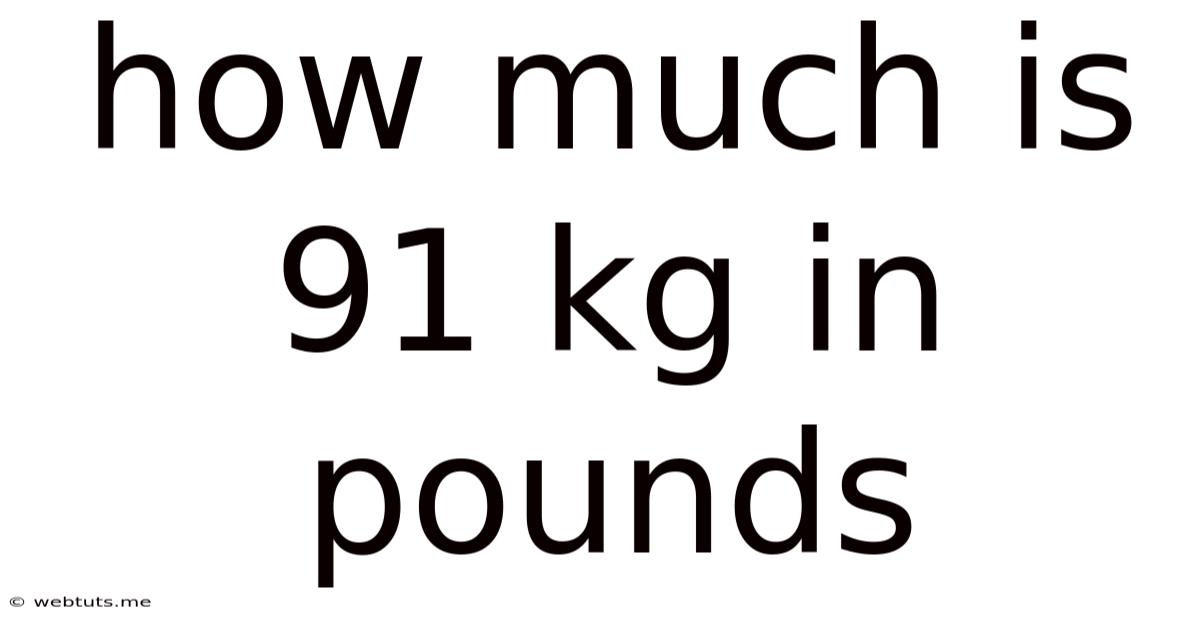 How Much Is 91 Kg In Pounds