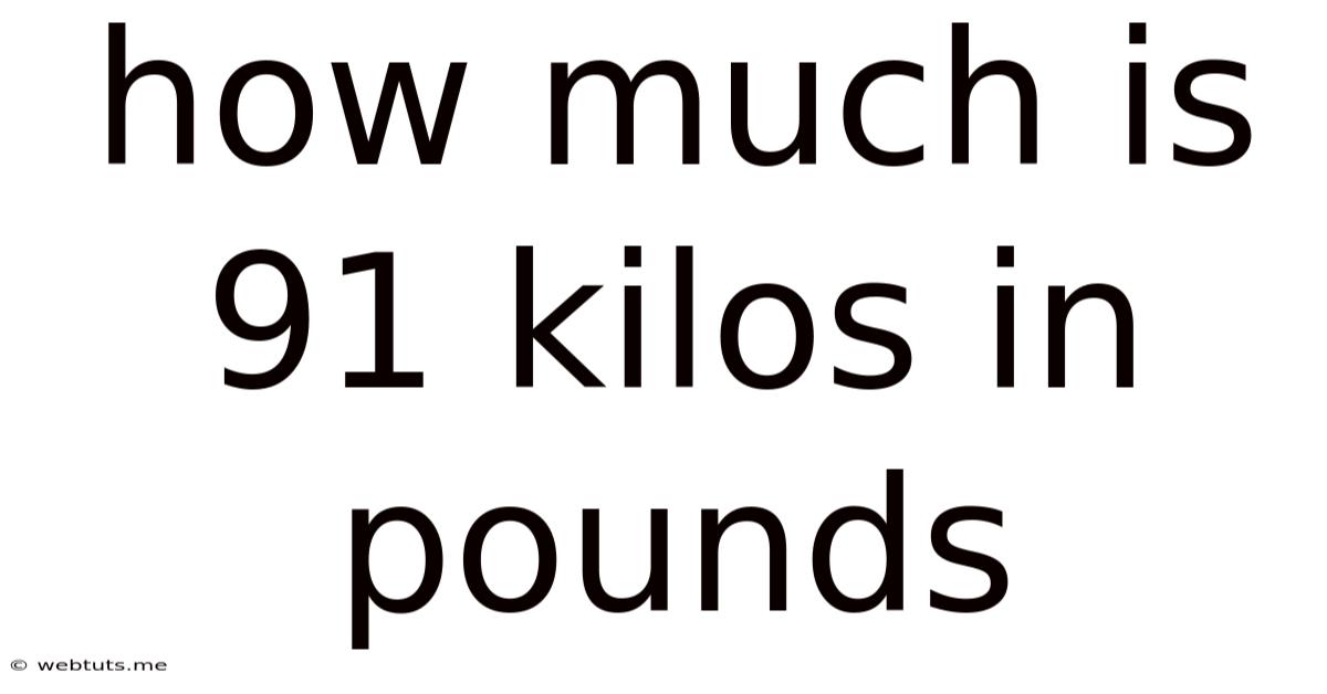 How Much Is 91 Kilos In Pounds