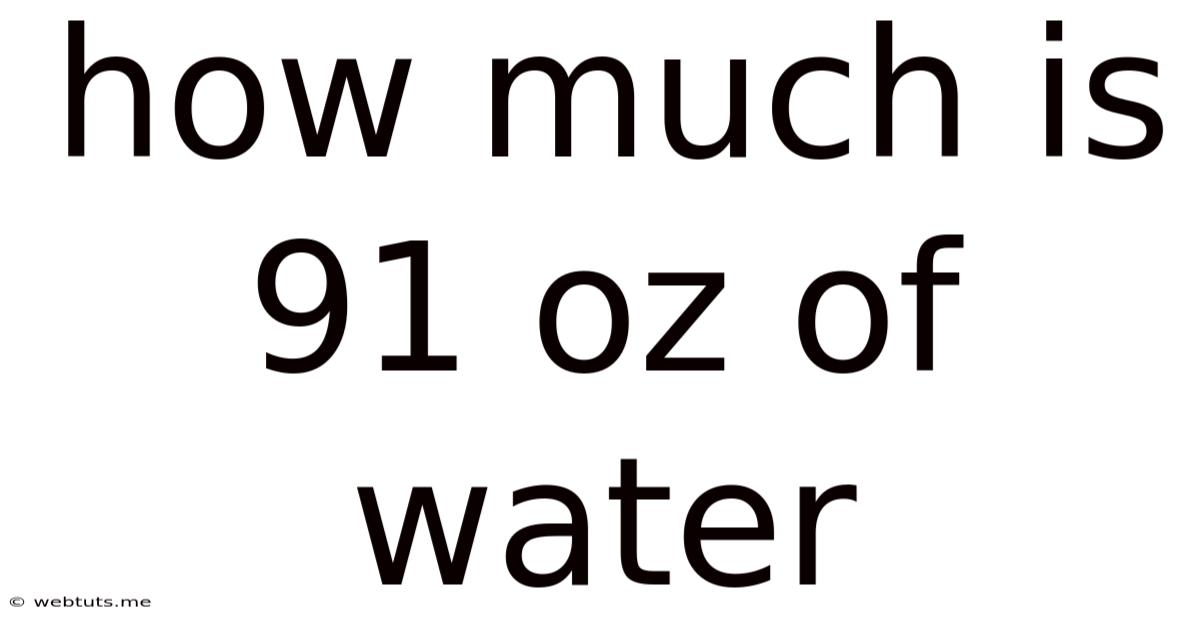 How Much Is 91 Oz Of Water