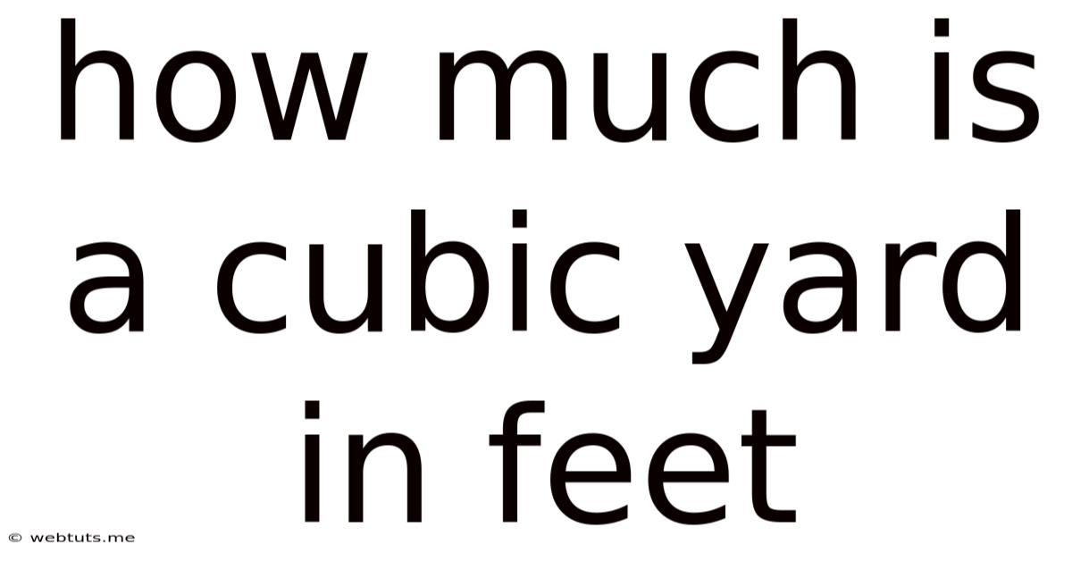 How Much Is A Cubic Yard In Feet