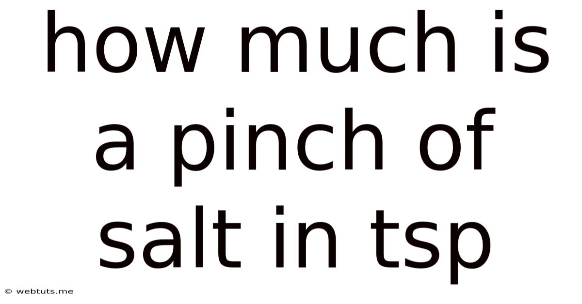 How Much Is A Pinch Of Salt In Tsp