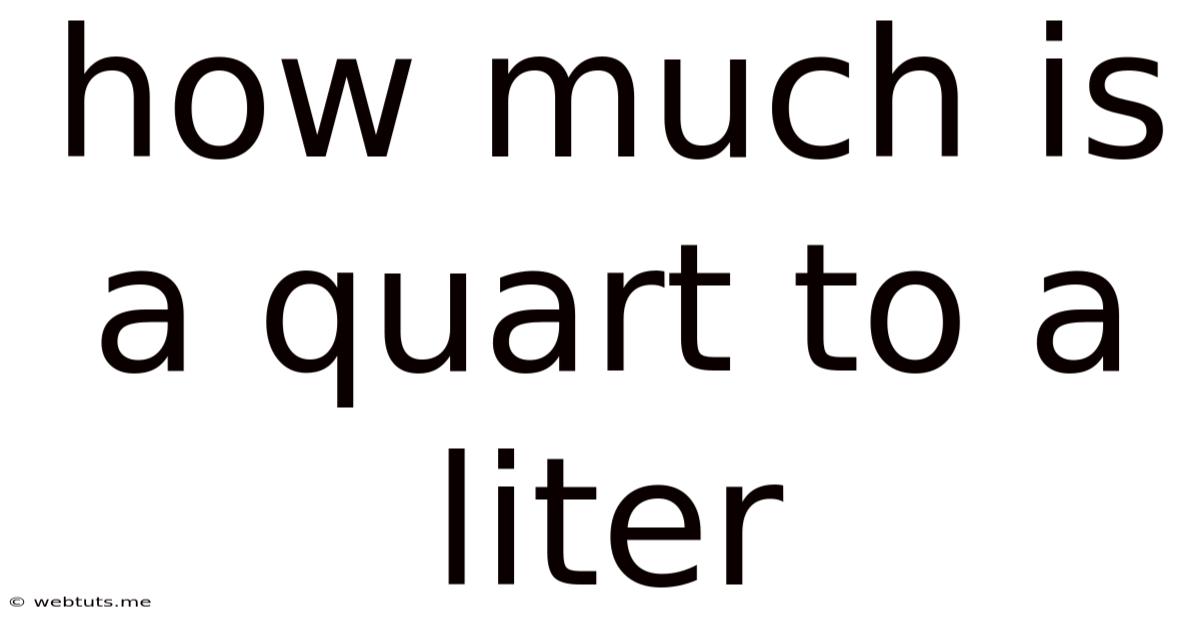 How Much Is A Quart To A Liter