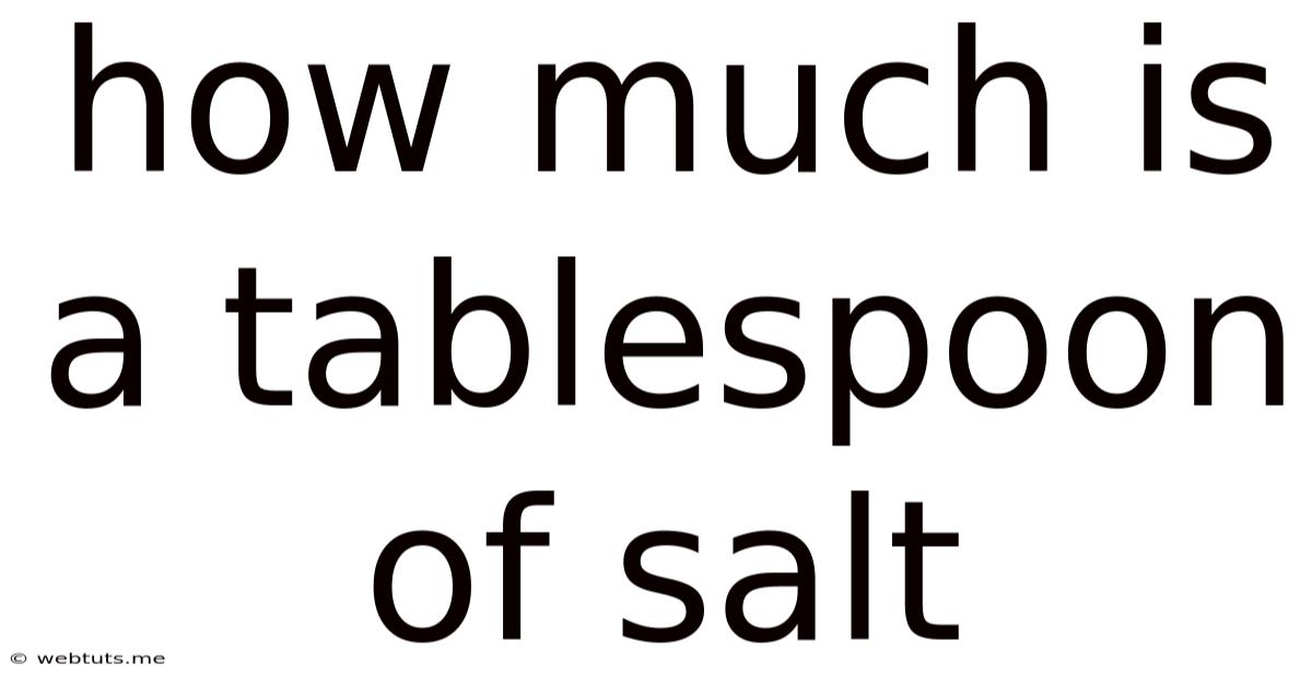 How Much Is A Tablespoon Of Salt
