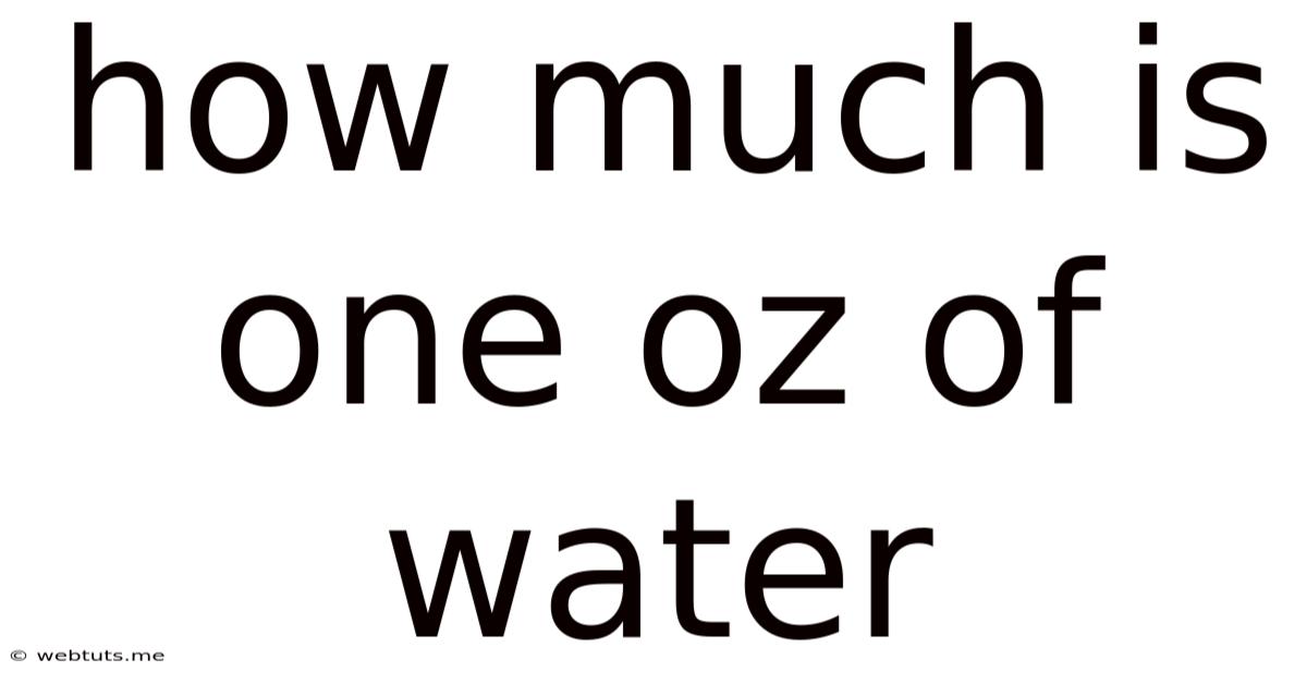 How Much Is One Oz Of Water