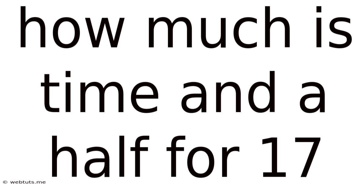 How Much Is Time And A Half For 17