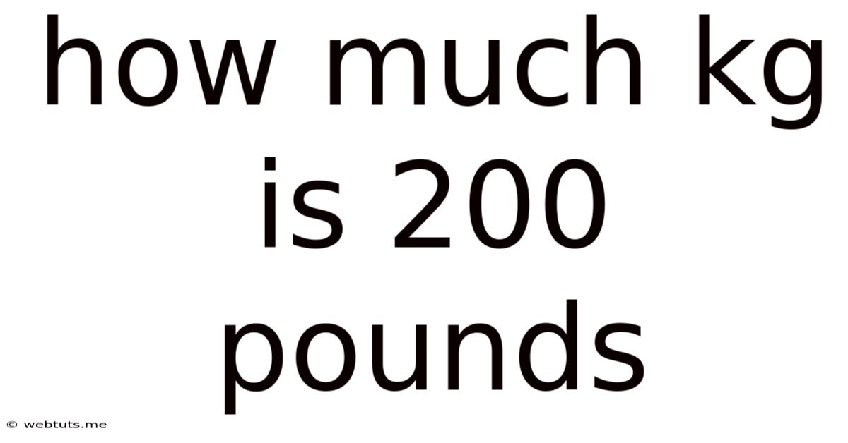 How Much Kg Is 200 Pounds