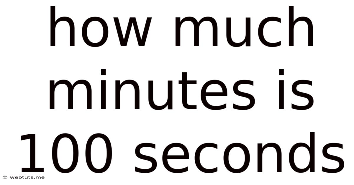 How Much Minutes Is 100 Seconds