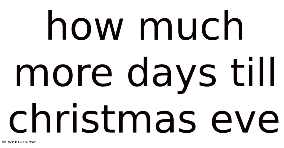 How Much More Days Till Christmas Eve