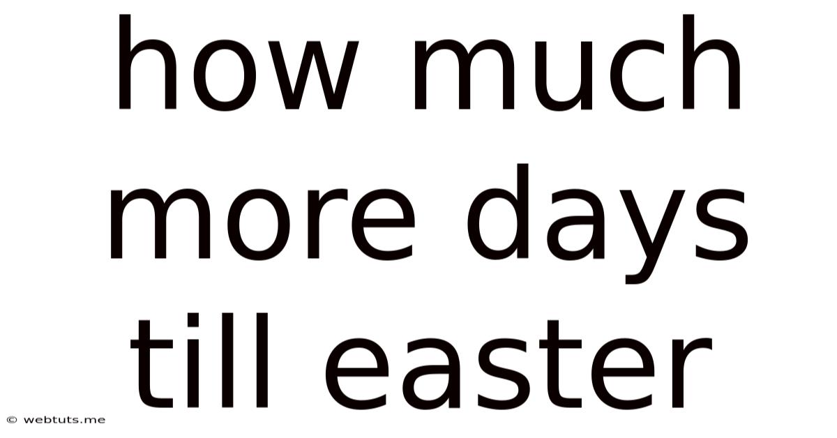 How Much More Days Till Easter