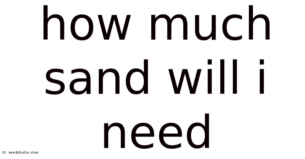 How Much Sand Will I Need