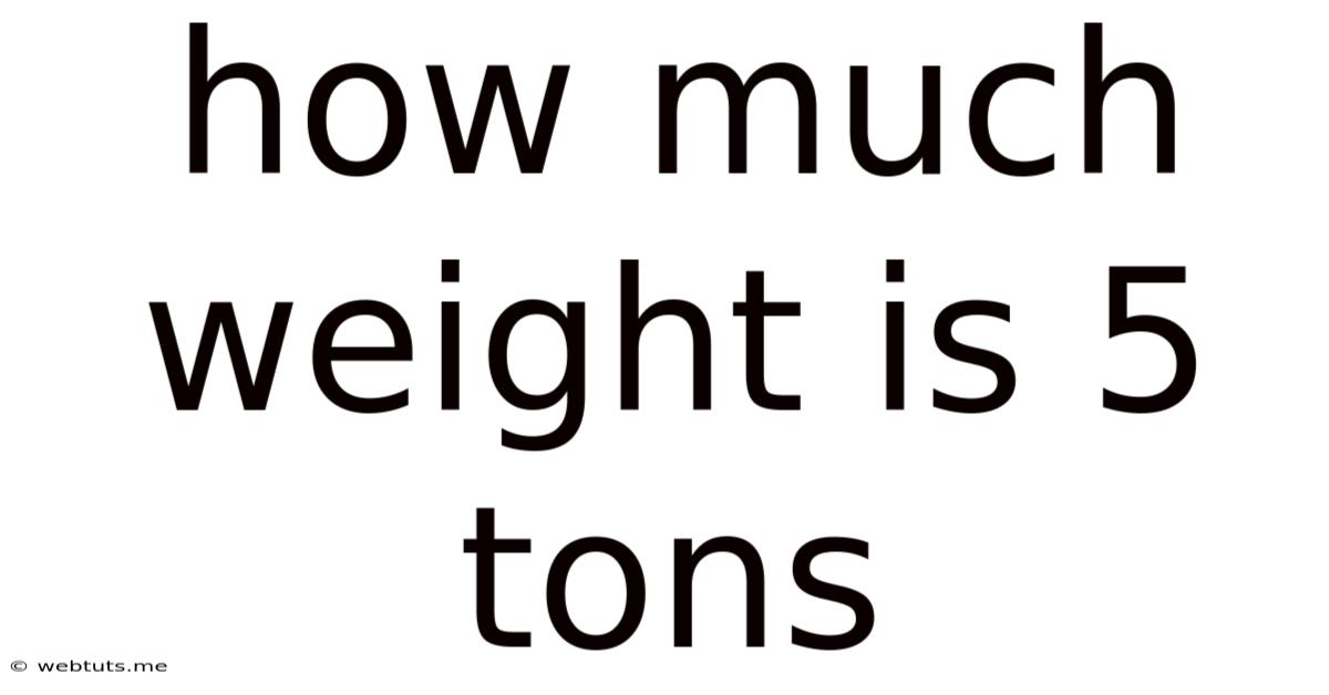 How Much Weight Is 5 Tons