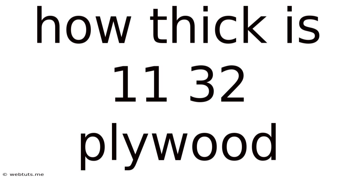 How Thick Is 11 32 Plywood