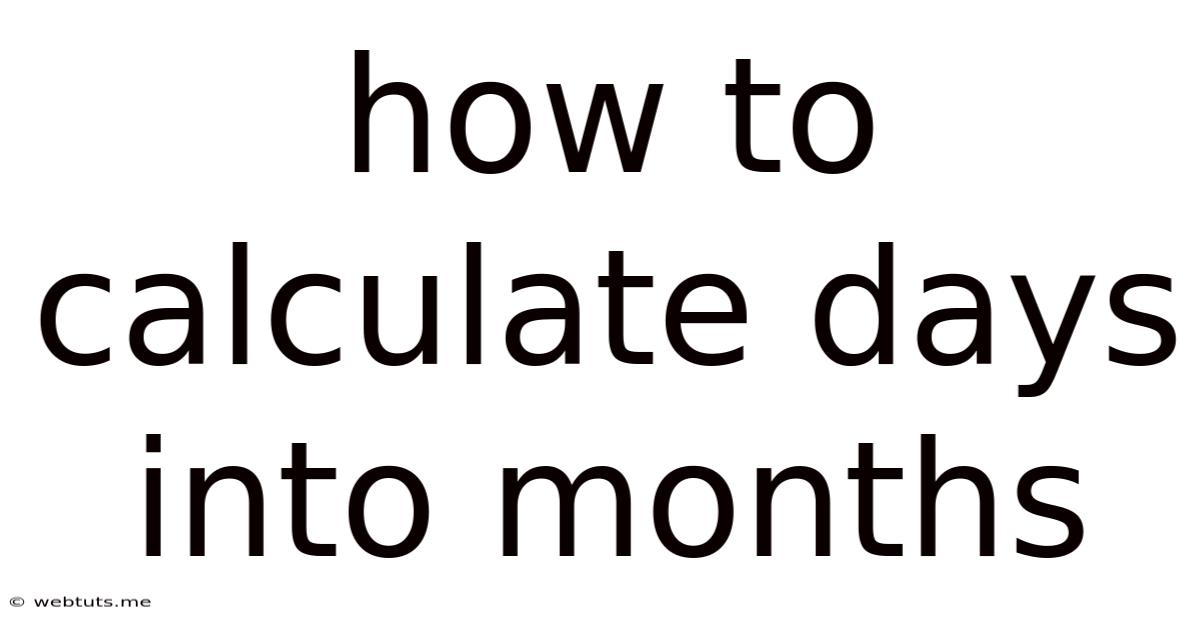 How To Calculate Days Into Months