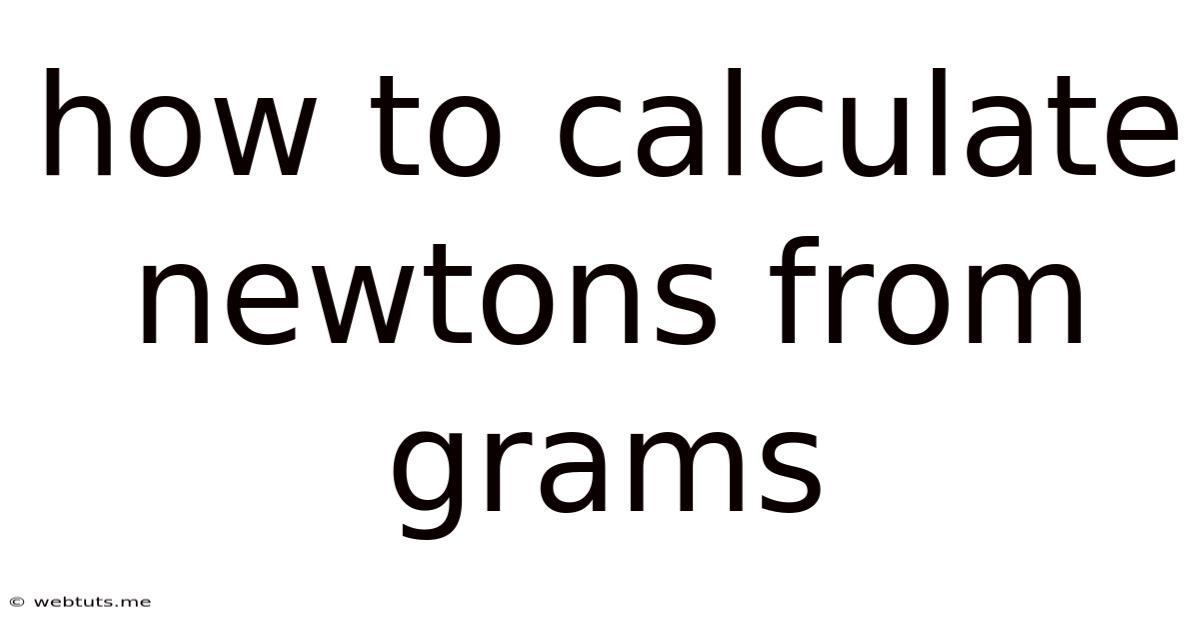 How To Calculate Newtons From Grams