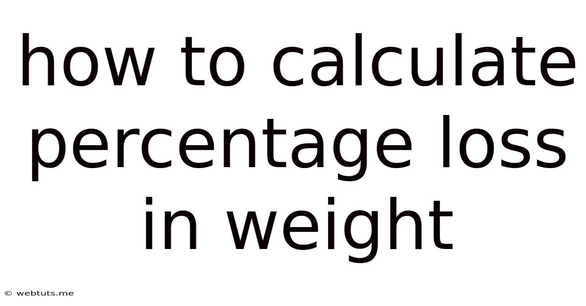 How To Calculate Percentage Loss In Weight