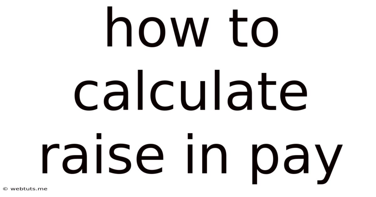 How To Calculate Raise In Pay