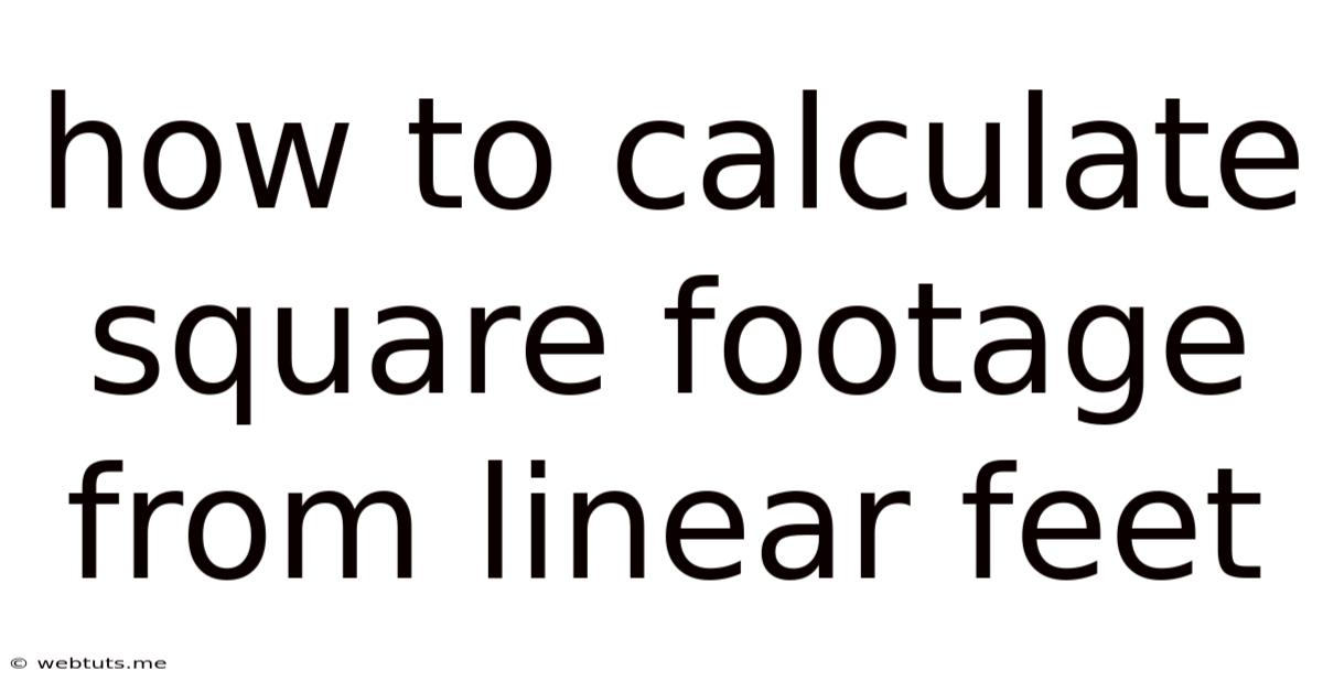 How To Calculate Square Footage From Linear Feet