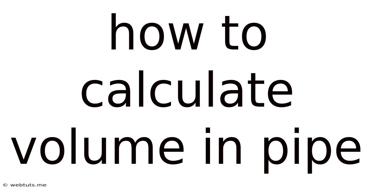 How To Calculate Volume In Pipe