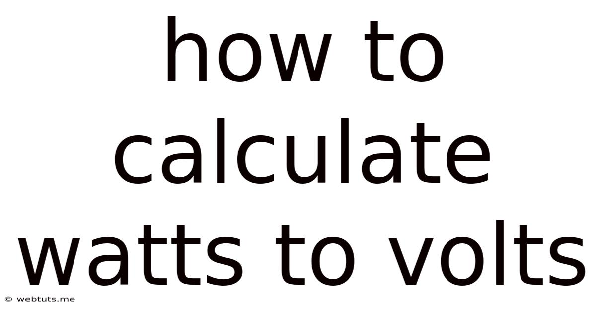How To Calculate Watts To Volts