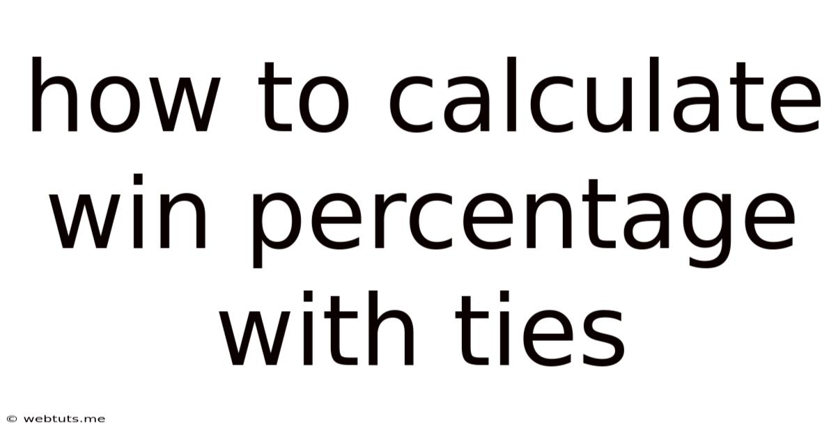 How To Calculate Win Percentage With Ties