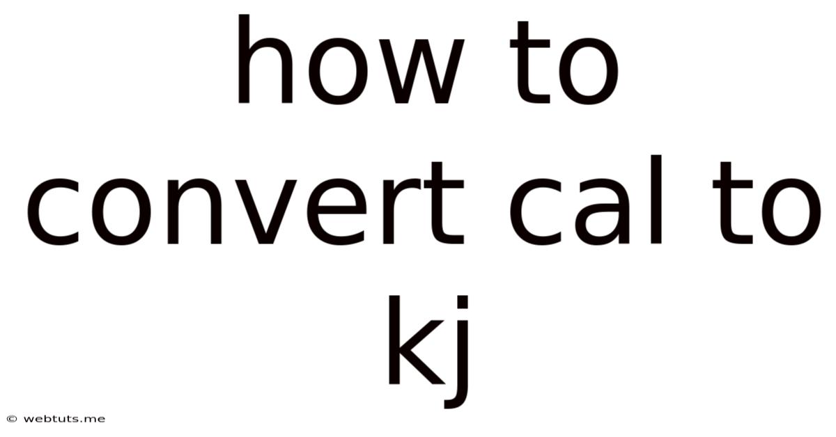 How To Convert Cal To Kj