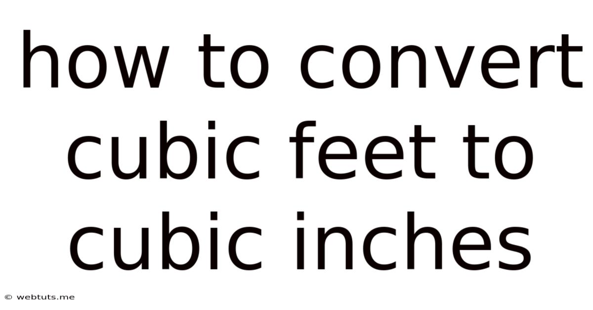 How To Convert Cubic Feet To Cubic Inches