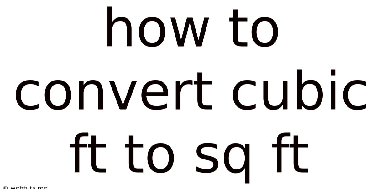 How To Convert Cubic Ft To Sq Ft