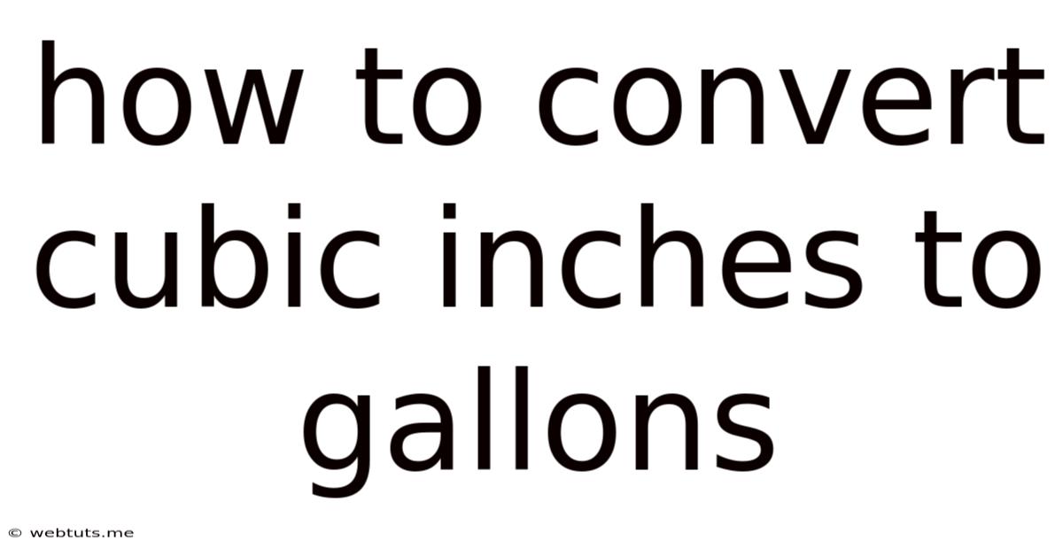How To Convert Cubic Inches To Gallons