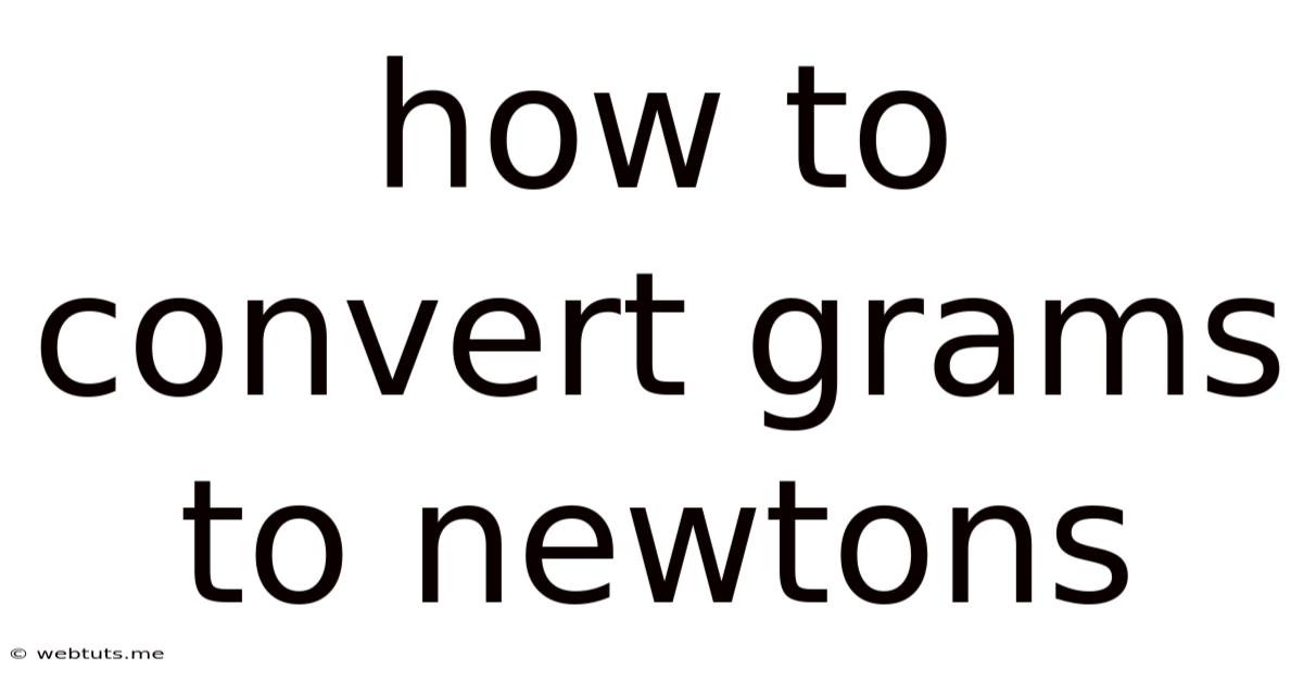 How To Convert Grams To Newtons