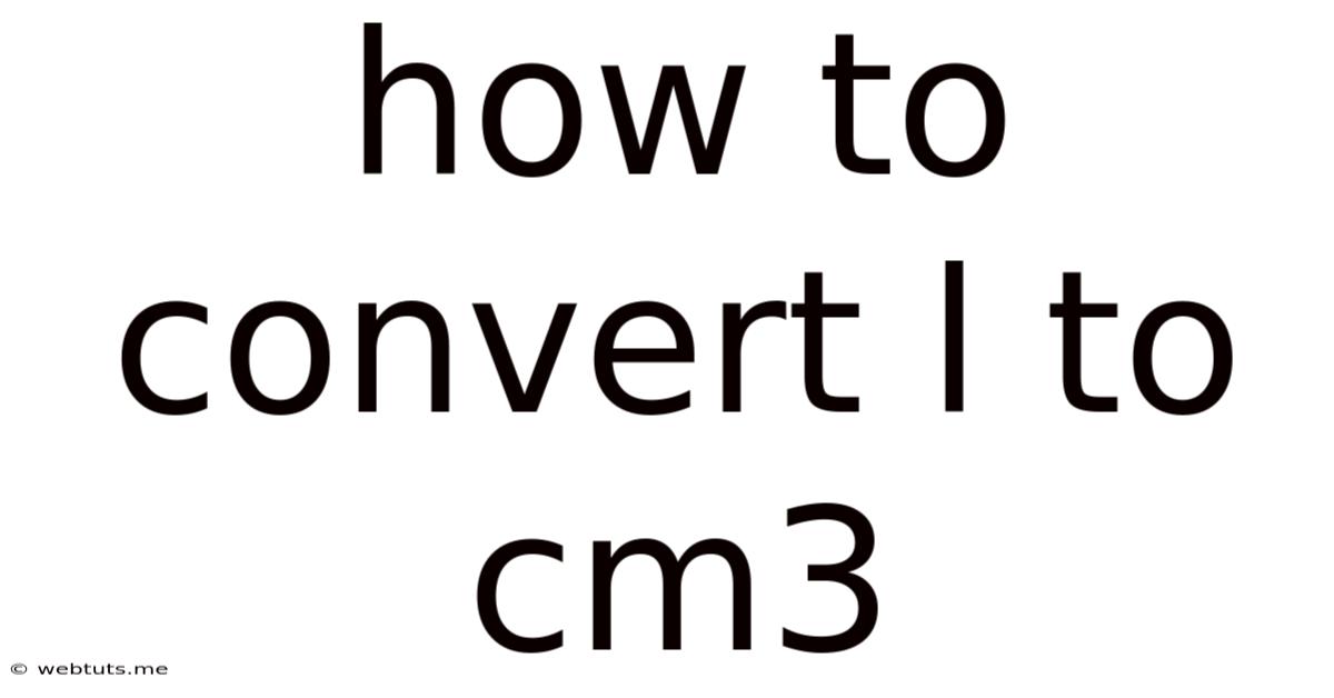 How To Convert L To Cm3
