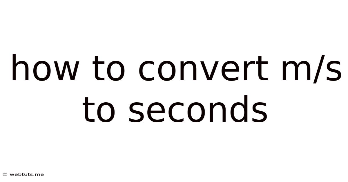 How To Convert M/s To Seconds