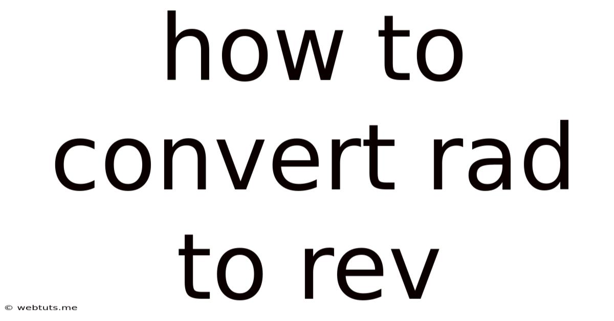 How To Convert Rad To Rev