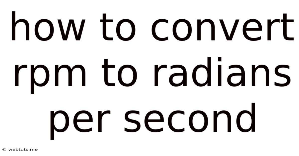 How To Convert Rpm To Radians Per Second