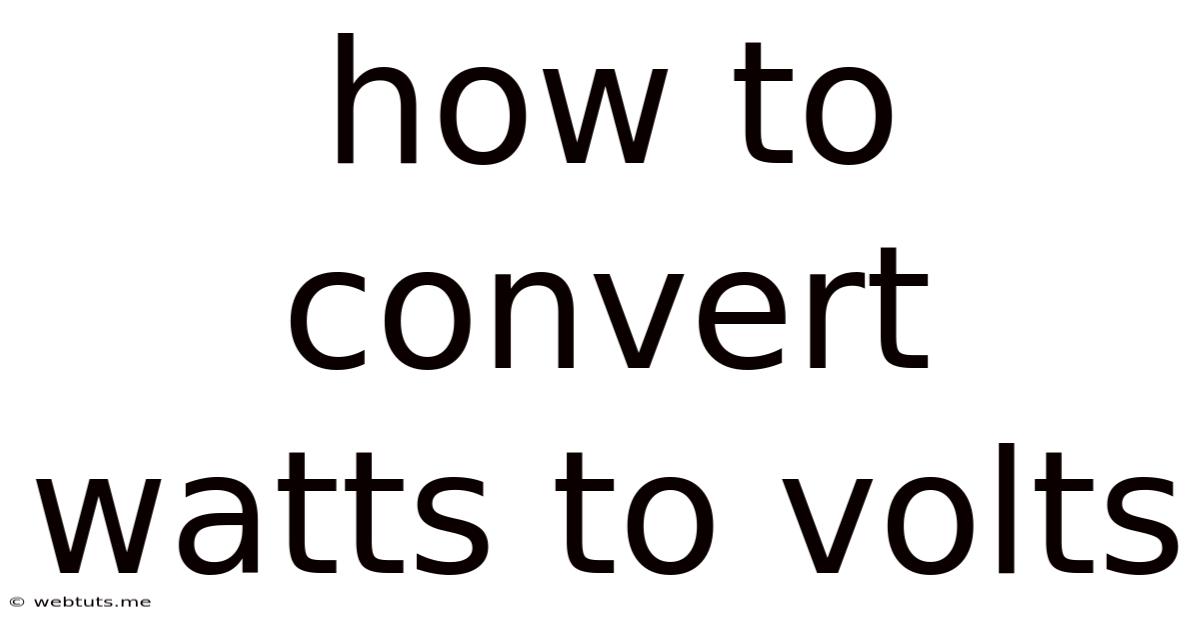 How To Convert Watts To Volts