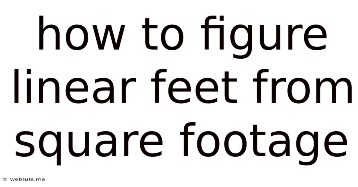 How To Figure Linear Feet From Square Footage