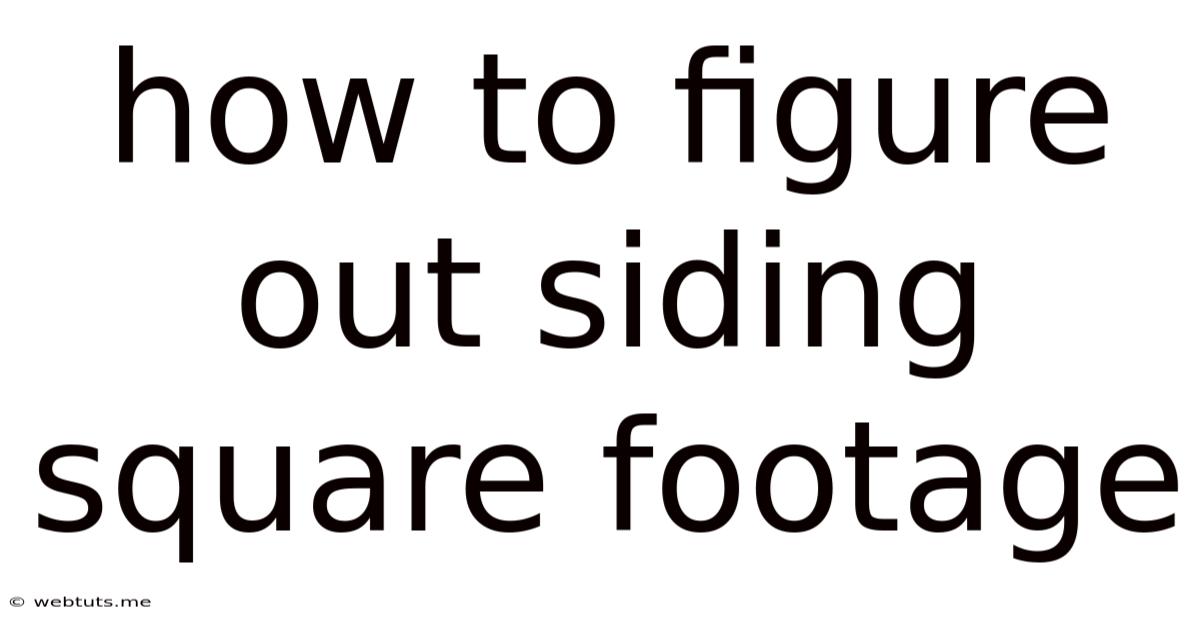 How To Figure Out Siding Square Footage