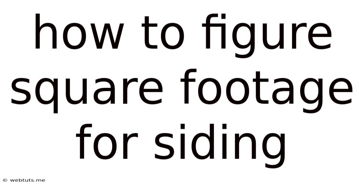 How To Figure Square Footage For Siding