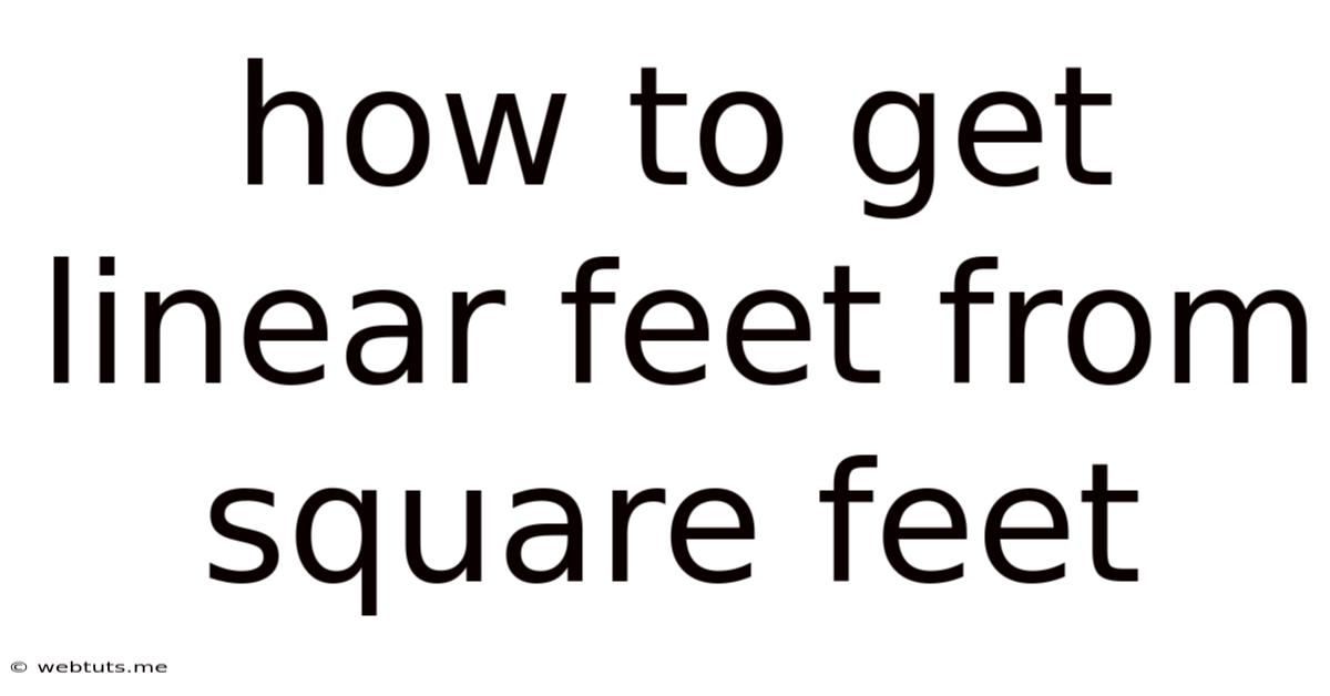 How To Get Linear Feet From Square Feet