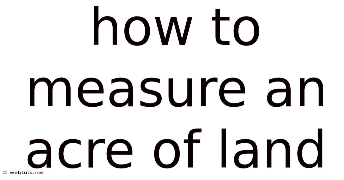 How To Measure An Acre Of Land