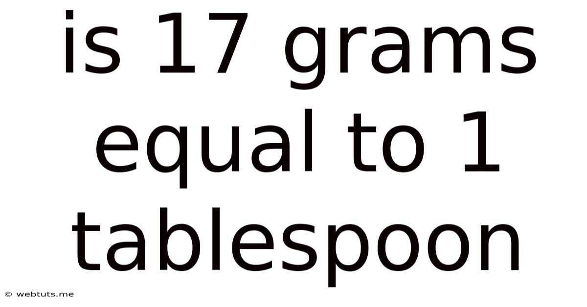 Is 17 Grams Equal To 1 Tablespoon
