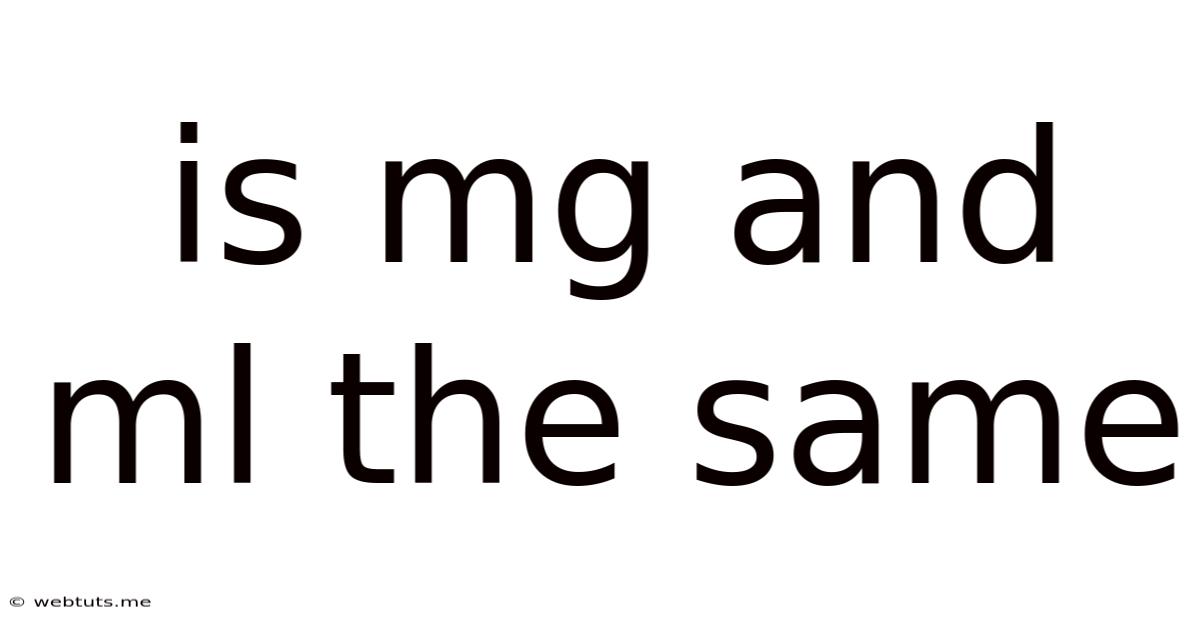 Is Mg And Ml The Same