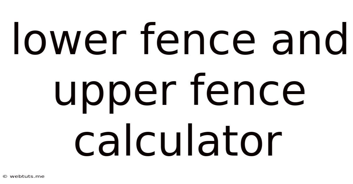 Lower Fence And Upper Fence Calculator