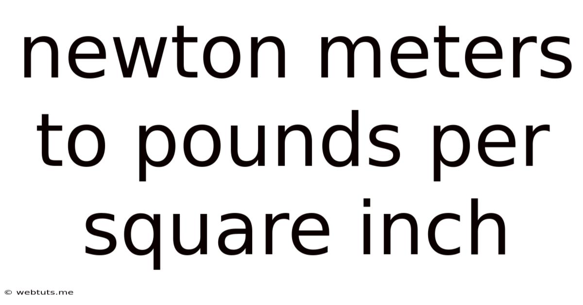 Newton Meters To Pounds Per Square Inch