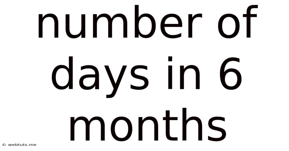 Number Of Days In 6 Months