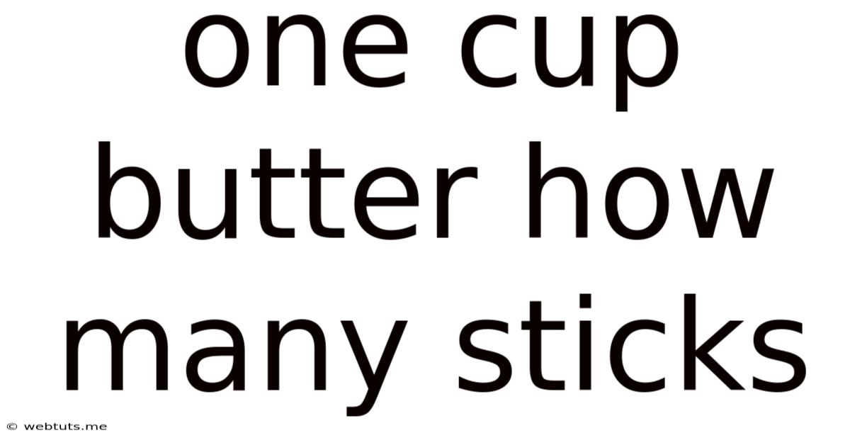 One Cup Butter How Many Sticks