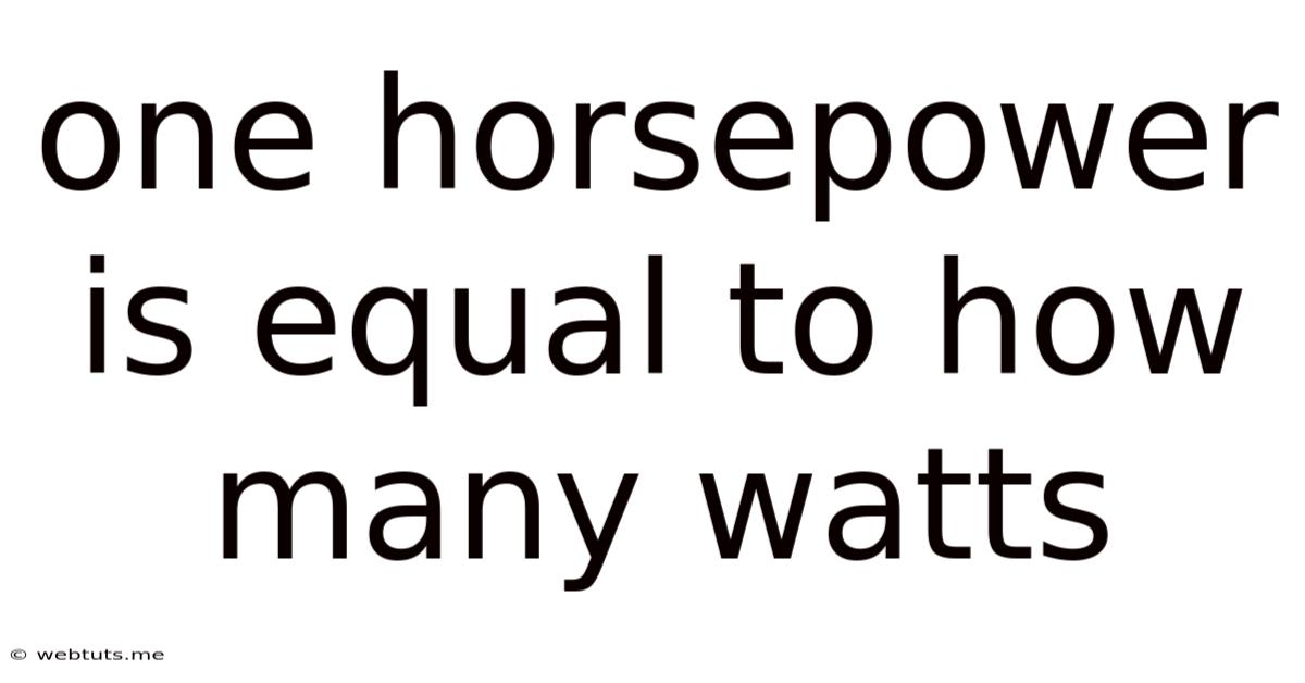 One Horsepower Is Equal To How Many Watts
