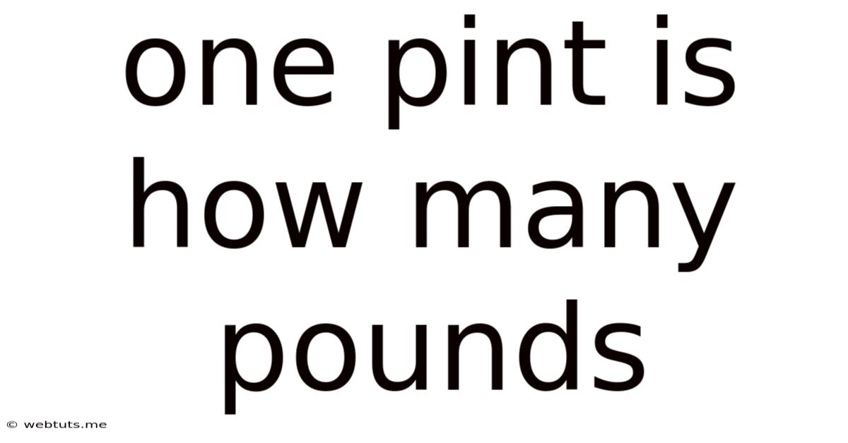 One Pint Is How Many Pounds